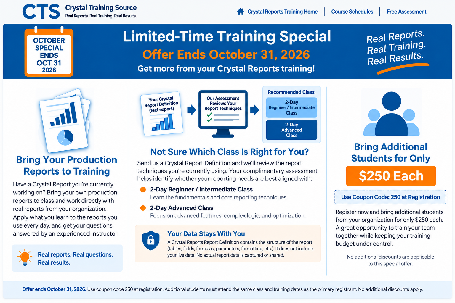 Limited-Time Crystal Reports Training Special - offer ends October 31, 2026. Bring production reports to training, get a free Crystal Report assessment to help determine the right class, and bring additional students for $250 each.